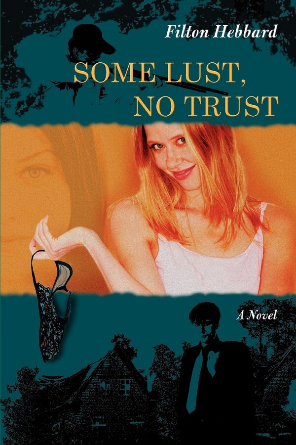 Some Lust No Trust by Filton Hebbard, Paperback | Indigo Chapters