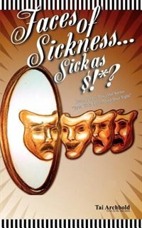 Faces of Sickness. Sick As *? by Tai Archbold, Paperback | Indigo Chapters