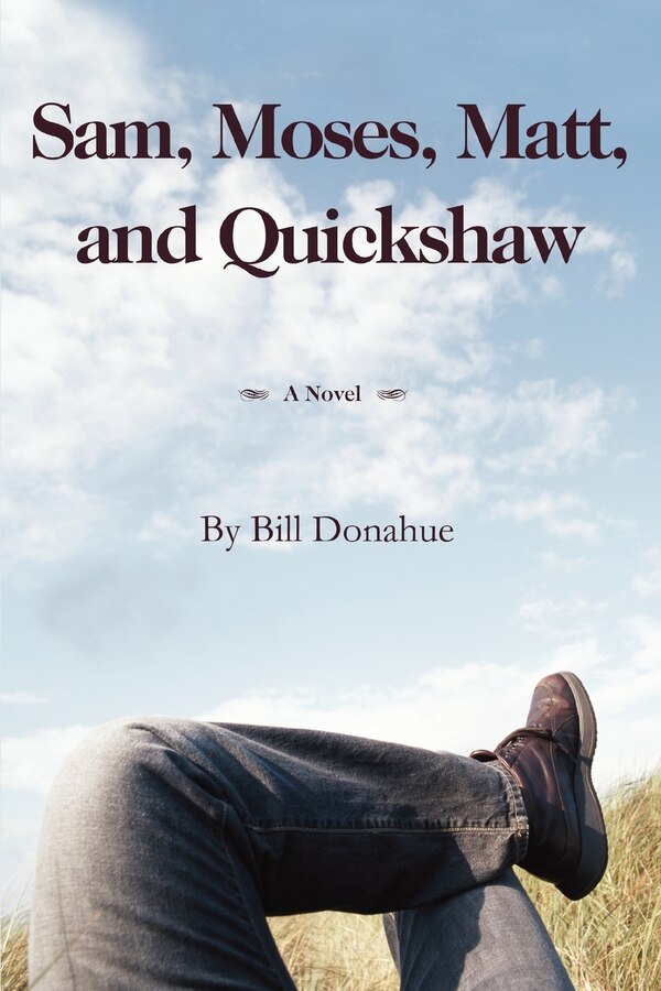 Sam Moses Matt and Quickshaw by Bill Donahue, Paperback | Indigo Chapters