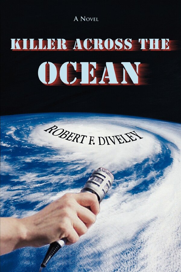 Killer Across the Ocean by Robert F Diveley, Paperback | Indigo Chapters