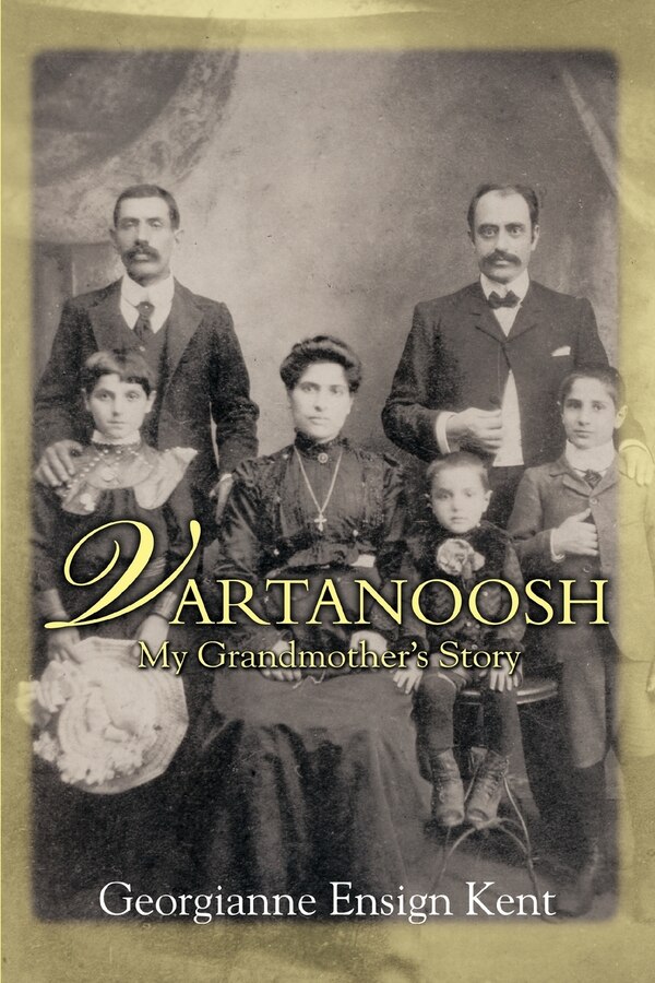 Vartanoosh by Georgianne Ensign Kent, Paperback | Indigo Chapters