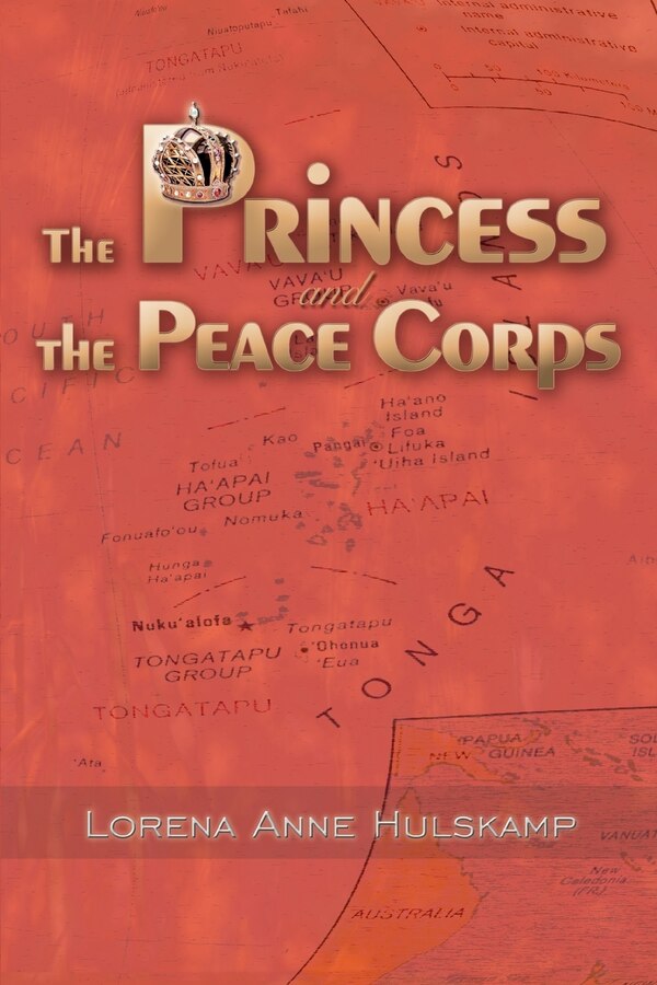 The Princess and the Peace Corps by Lorena Anne Hulskamp, Paperback | Indigo Chapters