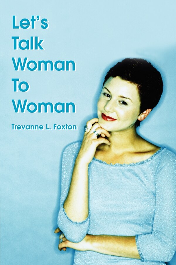 Let's Talk Woman To Woman by Trevanne L Foxton, Paperback | Indigo Chapters