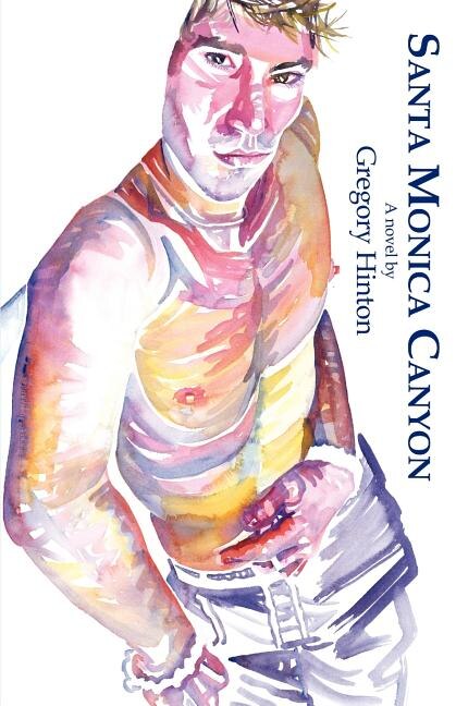Santa Monica Canyon by Gregory Hinton, Paperback | Indigo Chapters