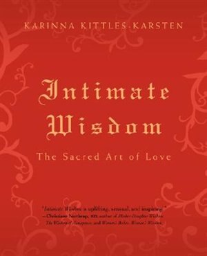 Intimate Wisdom by Karinna Kittles-Karsten, Paperback | Indigo Chapters