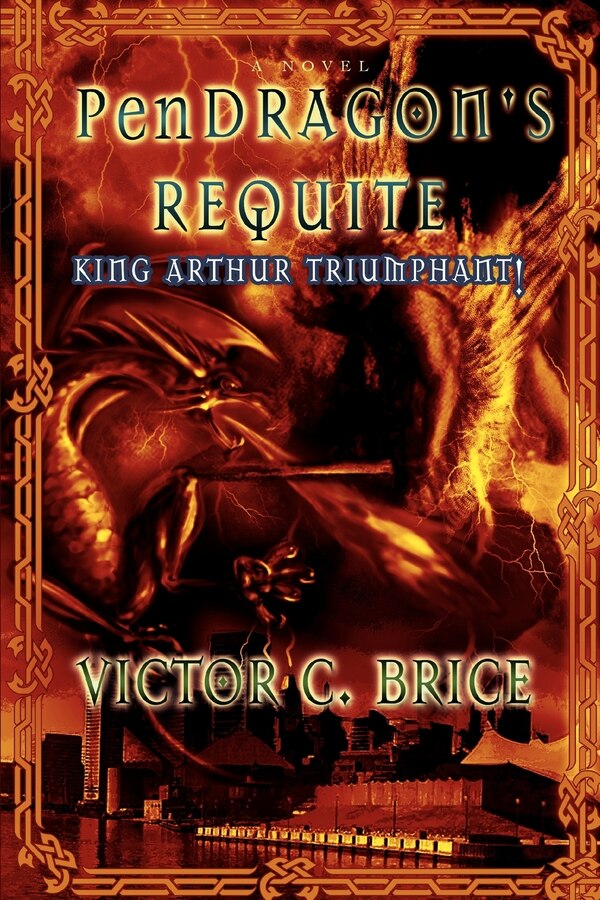 PenDRAGON'S REQUITE by Victor C Brice, Paperback | Indigo Chapters