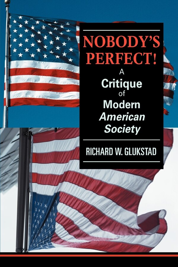 Nobody's Perfect by Richard W Glukstad, Paperback | Indigo Chapters