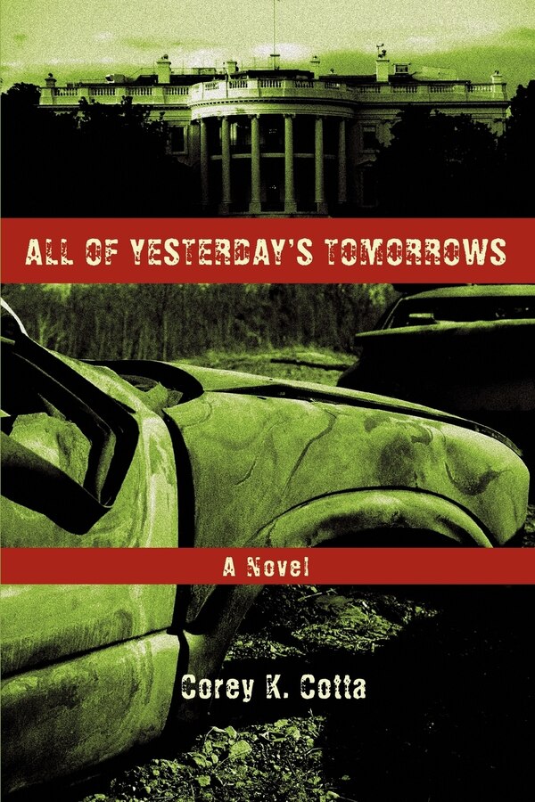 All of Yesterday's Tomorrows by Corey K Cotta, Paperback | Indigo Chapters