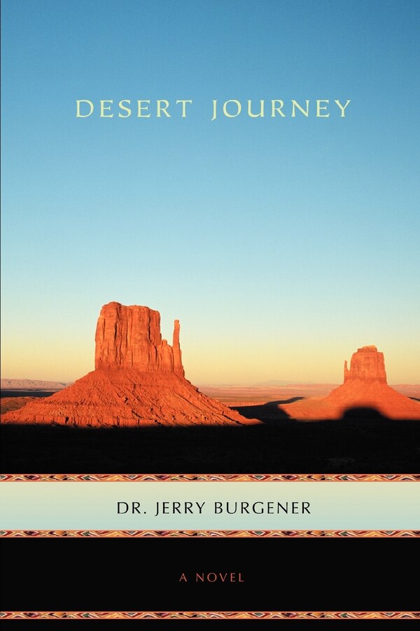 Desert Journey by Jerry Burgener, Paperback | Indigo Chapters