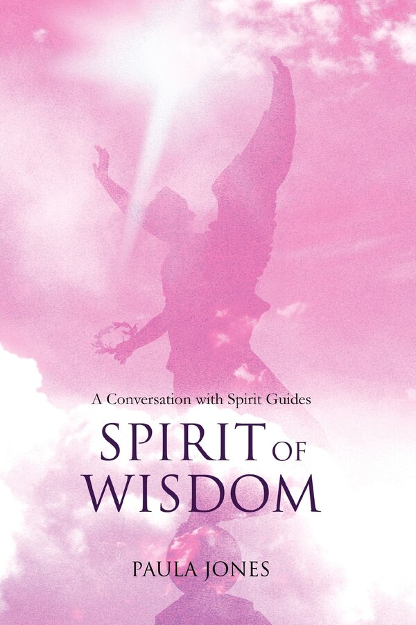 Spirit of Wisdom by paula jones, Paperback | Indigo Chapters