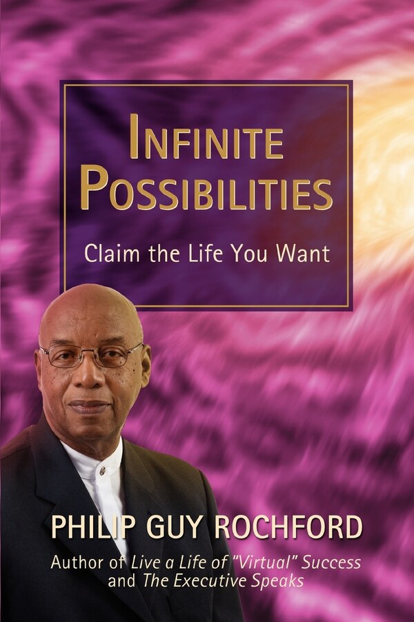 Infinite Possibilities by Philip Guy Rochford, Paperback | Indigo Chapters
