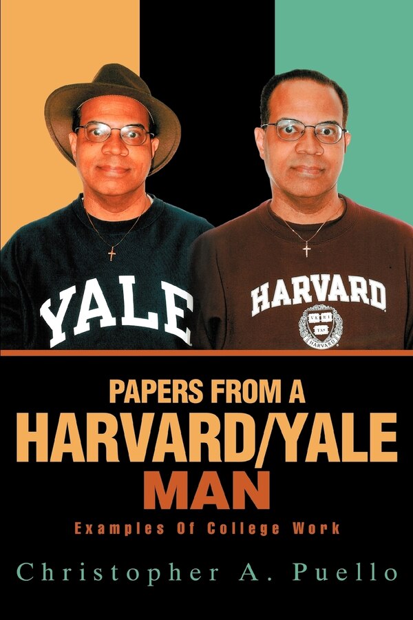 Papers from a Harvard/Yale Man by Christopher A Puello, Paperback | Indigo Chapters