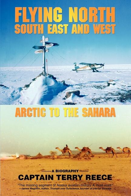 Flying North South East and West by Captain Terry Reece, Paperback | Indigo Chapters