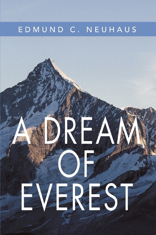 A Dream of Everest by Edmund C Neuhaus, Paperback | Indigo Chapters