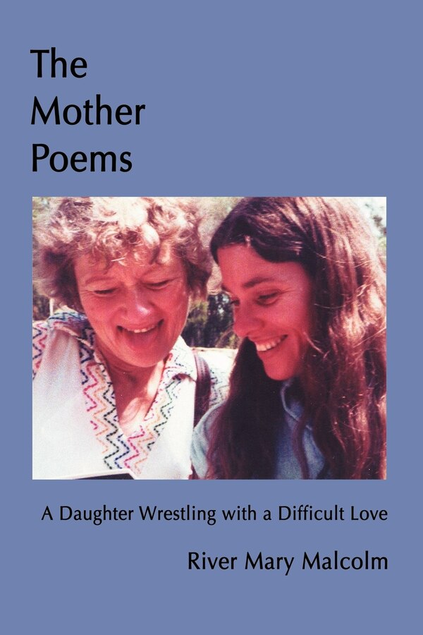 The Mother Poems by River Mary Malcolm, Paperback | Indigo Chapters