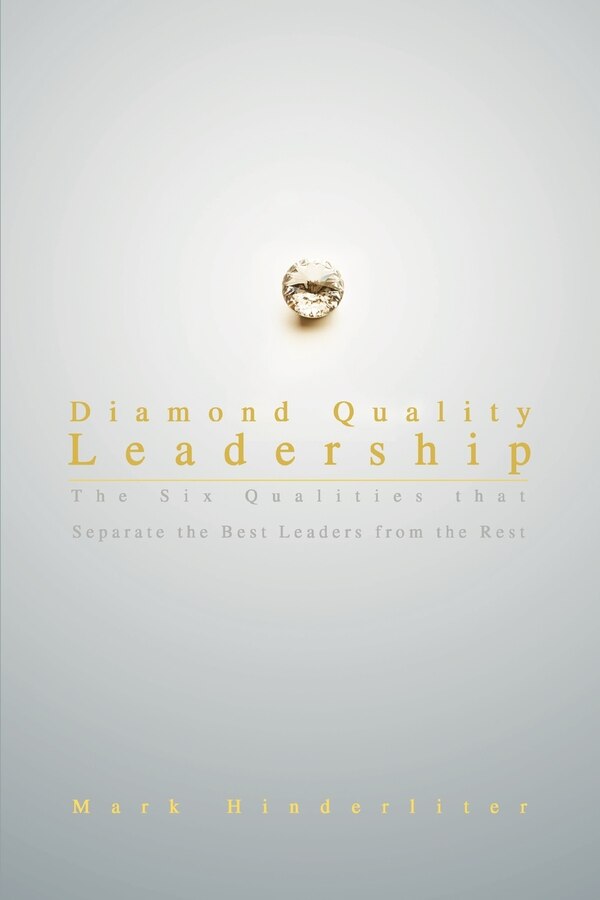 Diamond Quality Leadership by Mark Hinderliter, Paperback | Indigo Chapters