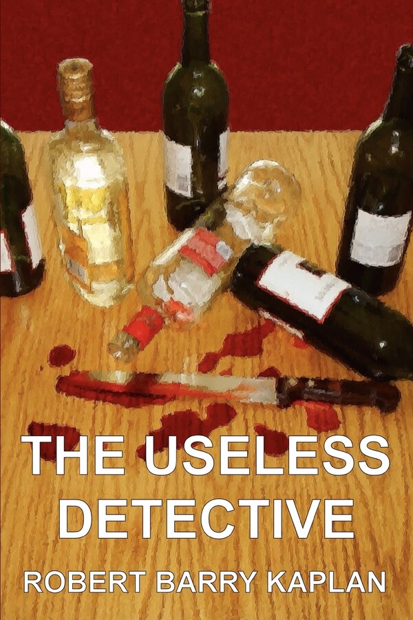 The Useless Detective by Robert Barry Kaplan, Paperback | Indigo Chapters