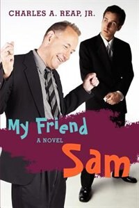 My Friend Sam by Charles A Reap, Paperback | Indigo Chapters