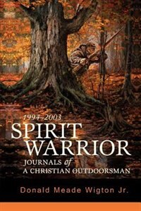 Spirit Warrior by Donald Meade Wigton, Paperback | Indigo Chapters