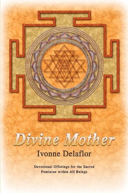 Divine Mother by Ivonne Delaflor, Paperback | Indigo Chapters