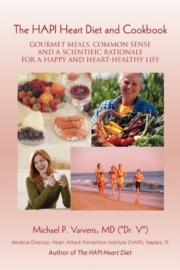 The HAPI Heart Diet and Cookbook by Michael P Varveris