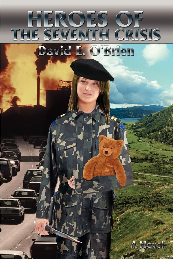Heroes of the Seventh Crisis by David E O'Brien, Paperback | Indigo Chapters
