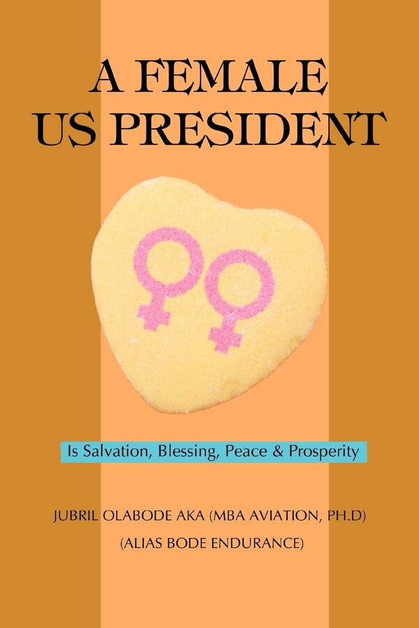 A Female US President by Jubril O Aka, Paperback | Indigo Chapters