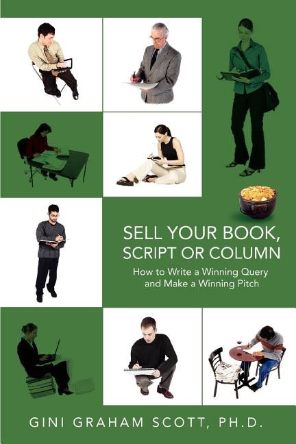 Sell Your Book Script or Column by Gini Graham Scott, Paperback | Indigo Chapters