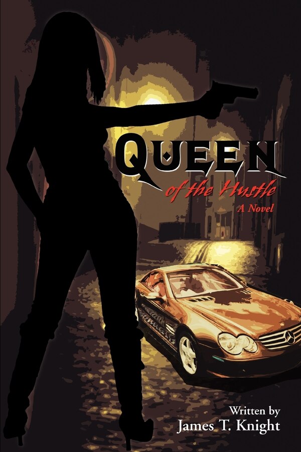 Queen of the Hustle by James T Knight, Paperback | Indigo Chapters