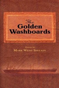 The Golden Washboards by Mark Weiss Shulkin, Paperback | Indigo Chapters