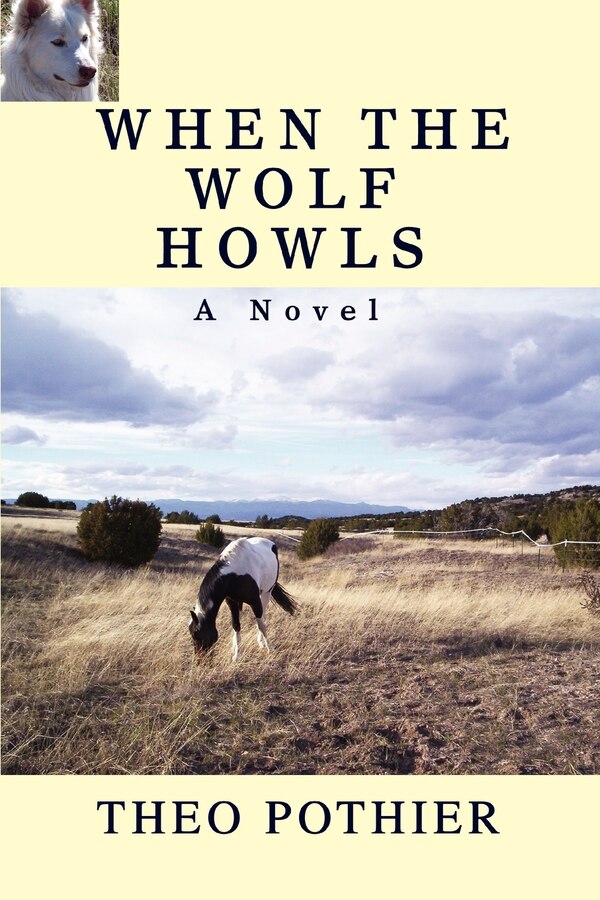 When the Wolf Howls by Theo Pothier, Paperback | Indigo Chapters