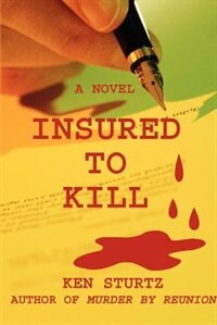 Insured To Kill by Ken Sturtz, Paperback | Indigo Chapters