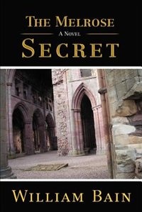 The Melrose Secret by William Bain, Paperback | Indigo Chapters