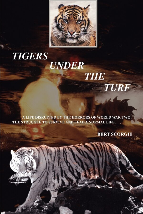 Tigers Under the Turf by Bert Scorgie, Paperback | Indigo Chapters