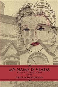 My Name Is Vlada by Grace Deitch-Boogay, Paperback | Indigo Chapters