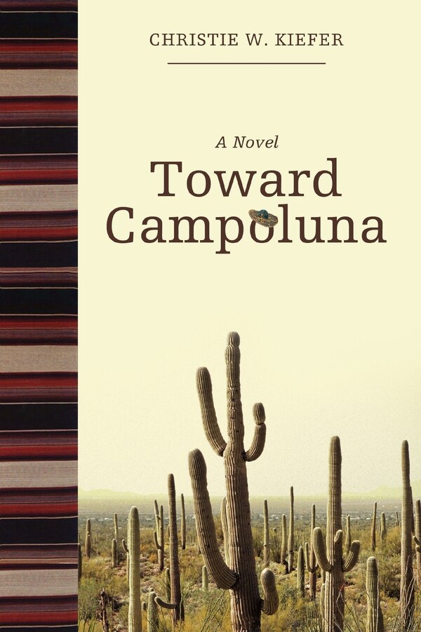 Toward Campoluna by Christie W Kiefer, Paperback | Indigo Chapters