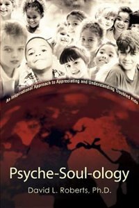 Psyche-Soul-ology by David L Roberts, Paperback | Indigo Chapters