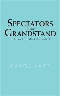 Spectators in the Grandstand by Carol Lacy, Paperback | Indigo Chapters