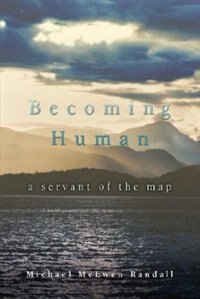 Becoming Human by Michael McEwen Randall, Paperback | Indigo Chapters