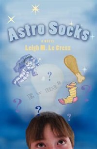 Astro Socks by Leigh M. Le Creux, Paperback | Indigo Chapters