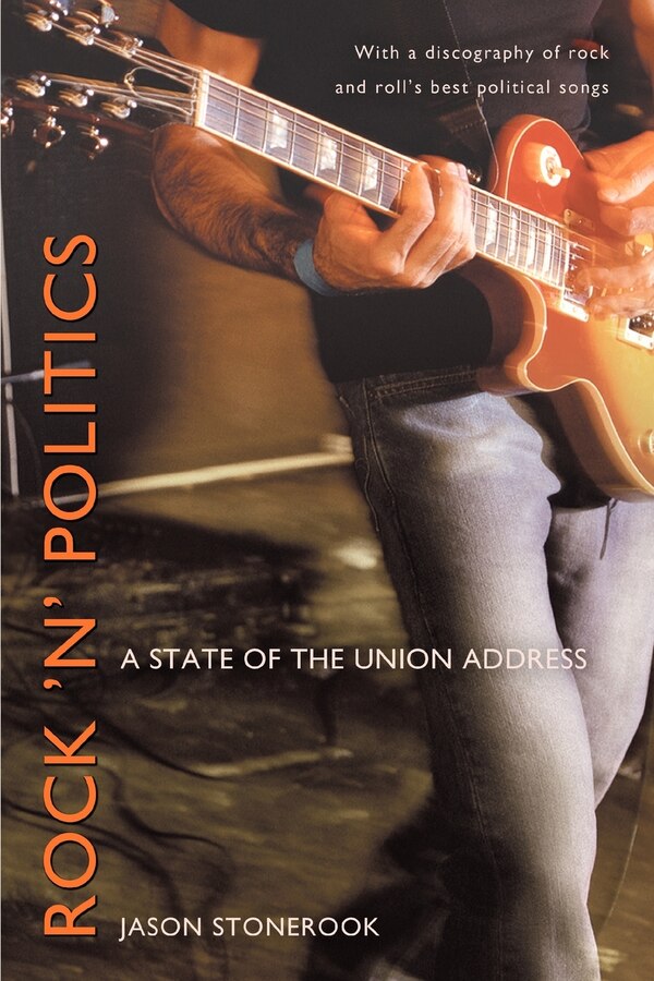 Rock 'N' Politics by Jason Stonerook, Paperback | Indigo Chapters