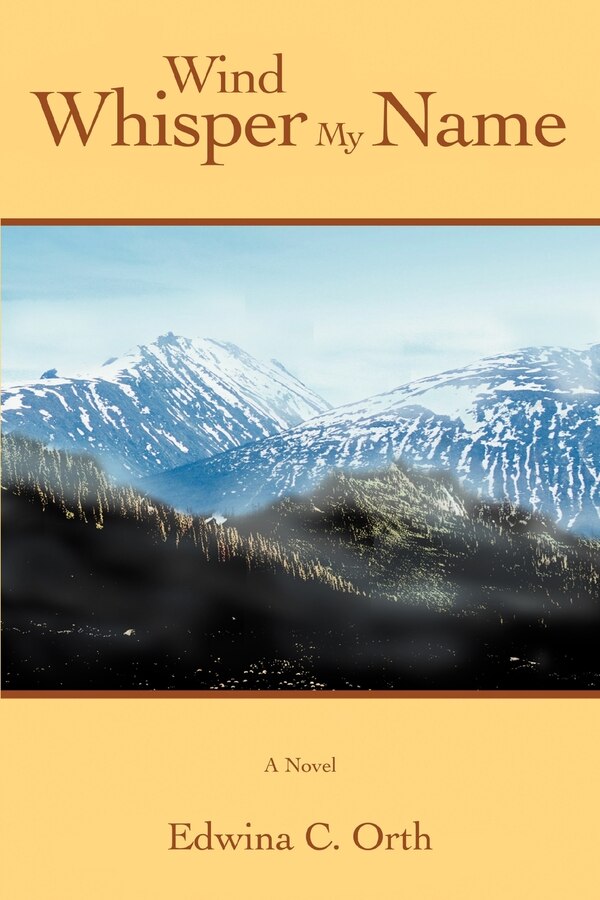 Wind Whisper My Name by Edwina C Orth, Paperback | Indigo Chapters