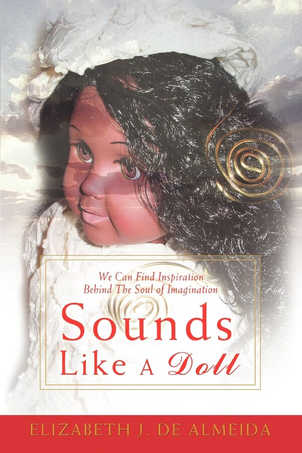 Sounds Like A Doll by Elizabeth J De Almeida, Paperback | Indigo Chapters