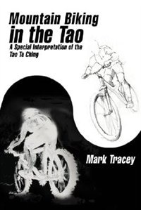 Mountain Biking in the Tao by Mark Tracey, Paperback | Indigo Chapters