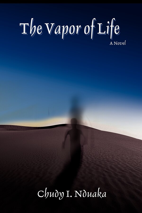 The Vapor of Life by Chudy I Nduaka, Paperback | Indigo Chapters