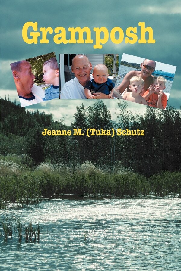 Gramposh by Jeanne M Schutz, Paperback | Indigo Chapters