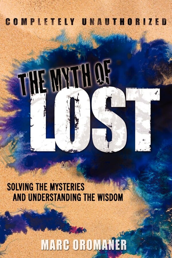 The Myth of Lost by Marc Oromaner, Paperback | Indigo Chapters