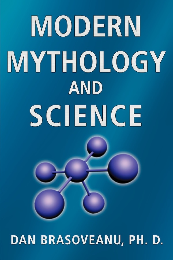 Modern Mythology and Science by Dan Brasoveanu, Paperback | Indigo Chapters