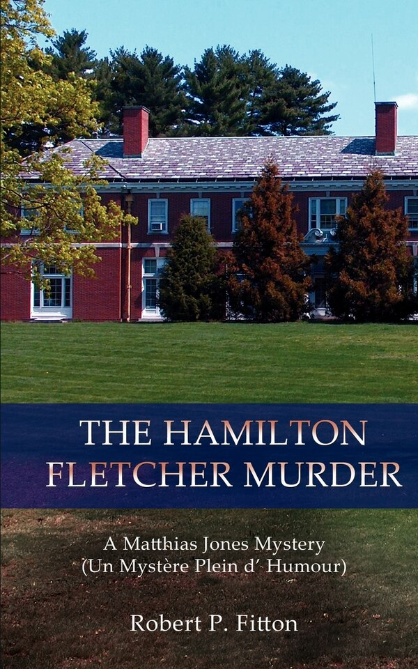 The Hamilton Fletcher Murder by Robert P Fitton, Paperback | Indigo Chapters