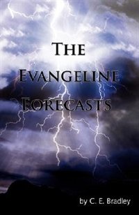 The Evangeline Forecasts by C E Bradley, Paperback | Indigo Chapters